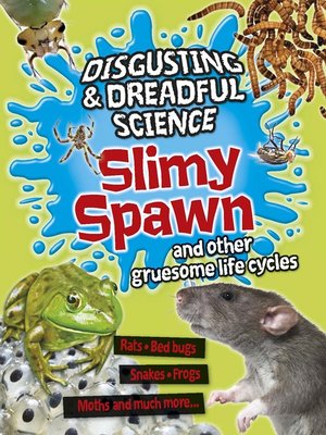 cover image of Slimy Spawn and Other Gruesome Life Cycles
